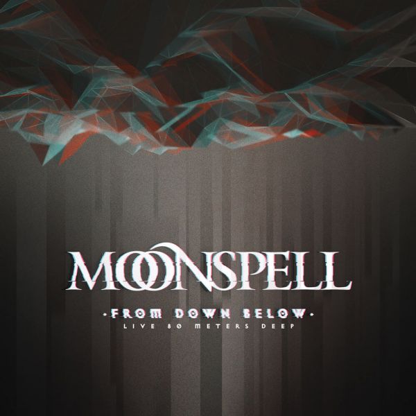 Albumcover "From Down Below - Live 80 Meters Deep" - Moonspell 