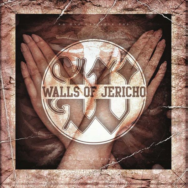 Album cover "No One Can Save You From Yourself" - Walls Of Jericho 