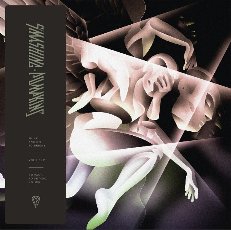Album cover " Shiny and Oh So Bright, Vol. 1 / LP: No Past. No Future. No Sun." - The Smashing Pumpkins