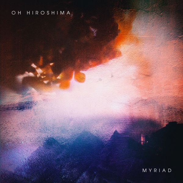 Album cover "Myriad" - Oh Hiroshima