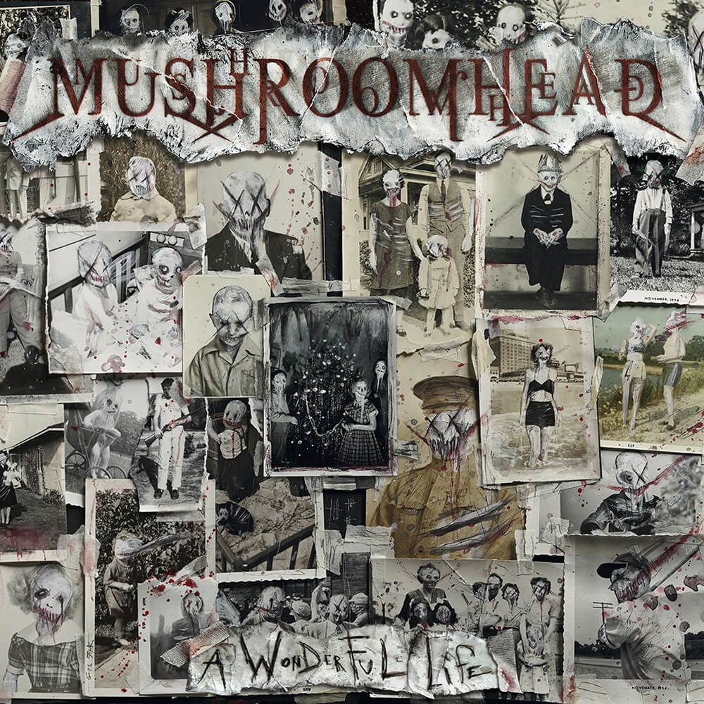 Album cover "A Wonderful Life" Mushroomhead