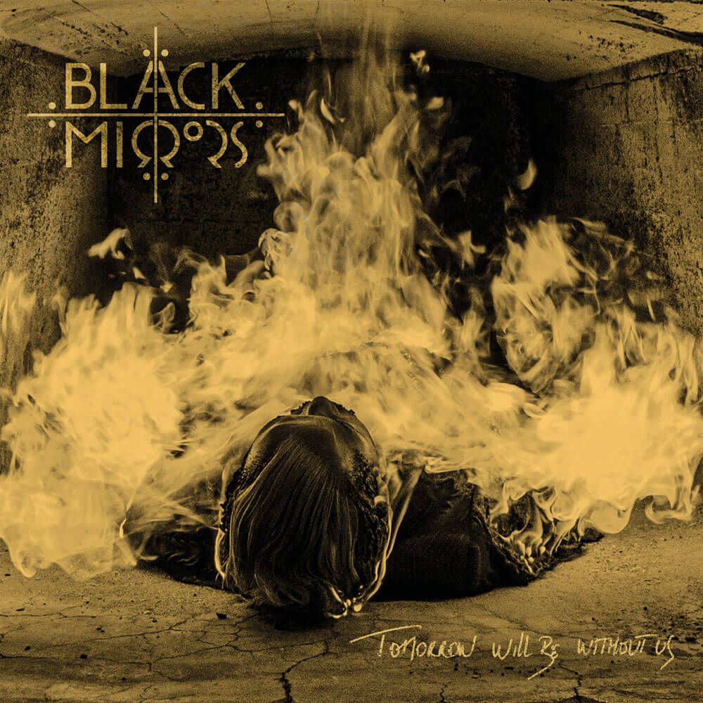 Album Cover "Tomorrow Will Be Without Us" - Black Mirrors